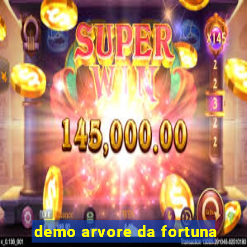 demo arvore da fortuna